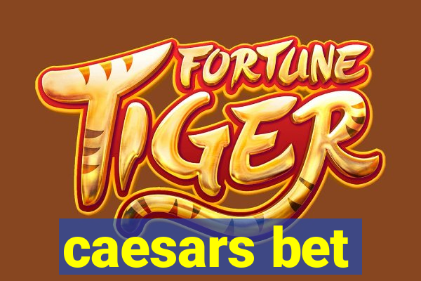 caesars bet